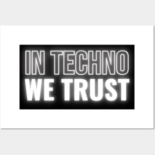 In Techno We Trust Posters and Art